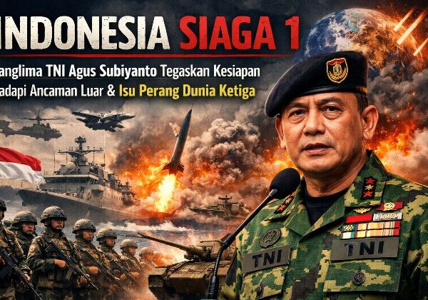 Indonesia Siaga 1, Panglima TNI Agus Subiyanto Tegaskan Kesiapan Hadapi Ancaman Luar dan Isu Perang Dunia Ketiga